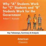Why A Students Work for C Student..., American Classics