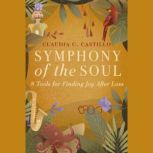 Symphony of the Soul, Claudia  C. Castillo