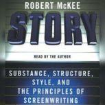 Story Style, Structure, Substance, and the Pri, Robert McKee