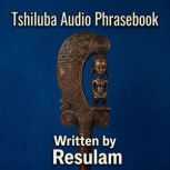 Tshiluba Audio Phrasebook, Resulam