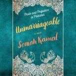 Unmarriageable, Soniah Kamal