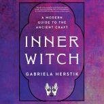 Inner Witch, Gabriela Herstik