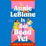 Annie LeBlanc Is Not Dead Yet, Molly Morris