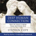 Deep Human Connection, Stephen Cope