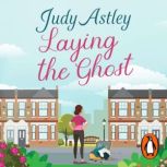Laying The Ghost, Judy Astley