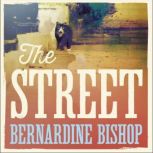 The Street, Bernardine Bishop
