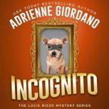 Incognito A Hidden Identity Mystery, Adrienne Giordano