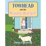 Towhead and the Nanny Burger, Helen L. Merrell