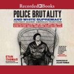 Police Brutality and White Supremacy, Etan Thomas