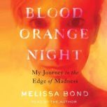 Blood Orange Night, Melissa Bond
