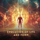 Evolution of Life and Form, Annie Besant