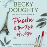 Phoebe  the Rock of Ages, Becky Doughty
