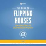 The Book on Flipping Houses, J Scott