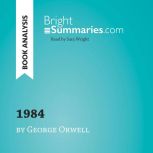 1984 by George Orwell Book Analysis..., Bright Summaries