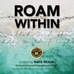 Roam Within, Maya Realm