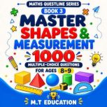 Master Shapes Measurement, M.T Education