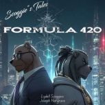 Scoggies Tales Formula 420, LydellScoggins