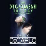 DroidMesh Trilogy, Billy DeCarlo
