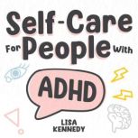 SelfCare for People with ADHD, Lisa Kennedy