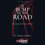 A Bump in the Road, Dr. Anthony Lightfoot