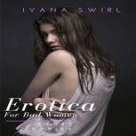 Erotica Short Stories For Bad Women, Ivana Swirl