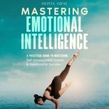 Mastering Emotional Intelligence, Olivia Gray