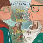 Tree. Table. Book., Lois Lowry