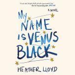 My Name Is Venus Black, Heather Lloyd
