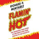 Flamin Hot, Richard Montanez