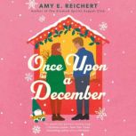 Once Upon a December, Amy E. Reichert