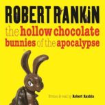 The Hollow Chocolate Bunnies of the A..., Robert Rankin