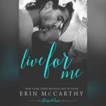 Live For Me, Erin McCarthy