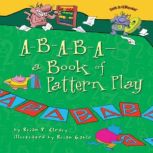 ABABAa Book of Pattern Play, Brian P. Cleary