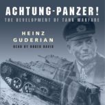 Achtung Panzer!, Heinz Guderian