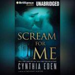 Scream For Me A Novel of the Night Hunter, Cynthia Eden