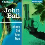 Johnny Get Your Gun, John Ball