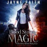 Blood Storm Magic, Jayne Faith