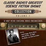 Classic Radio's Greatest Science Fiction Shows, Collection 1, Black Eye Entertainment