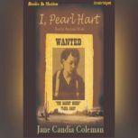 I, Pearl Hart, Jane Candia Coleman
