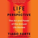Life in Perspective, Tiago Forte