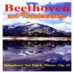 Beethoven Symphony No. 5 and Thunders..., Ludwig van Beethoven