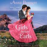 Girls Before Earls, Anna Bennett