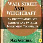 Wall Street and Witchcraft, Max Gunther