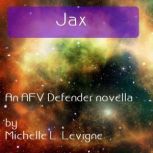 Jax, Michelle L. Levigne