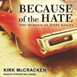 Because of the Hate The Murder of Jerry Bailey, Kirk McCracken