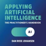 Applying Artificial Intelligence, Dan Rose Johansen