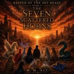The Seven Scattered Horns, M. M. Ali