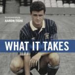 What It Takes, Aaron Tighe