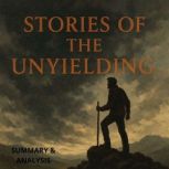 Stories of the Unyielding Book summa..., Alexander Pike