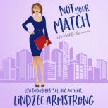 Not Your Match, Lindzee Armstrong
